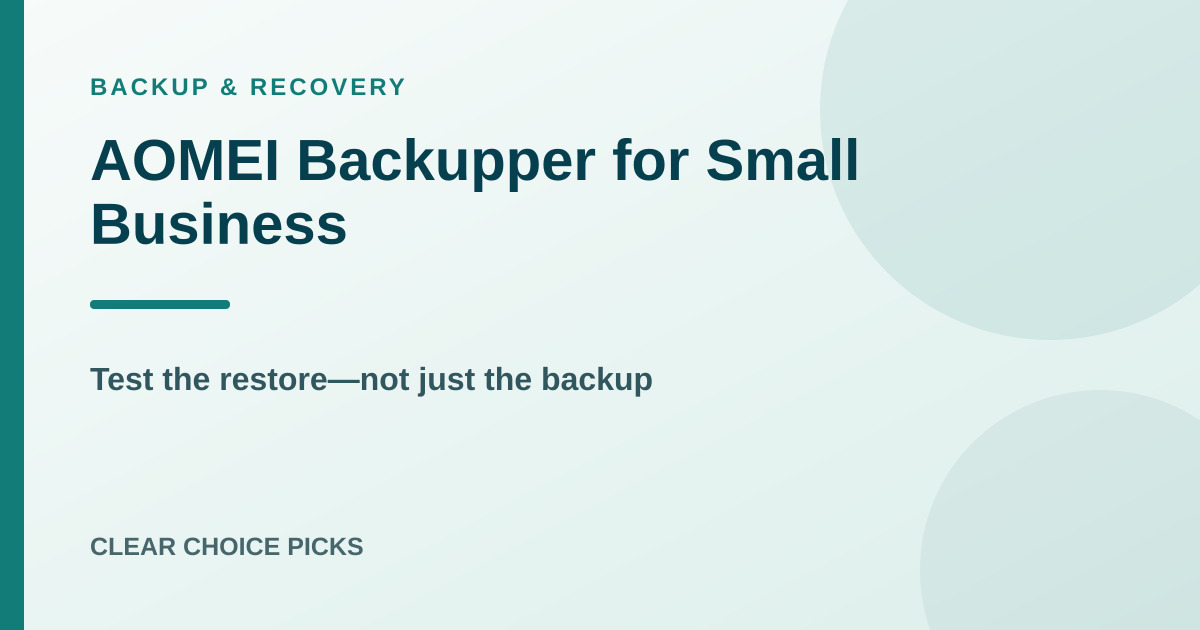 AOMEI Backupper Review for Small Business: Backup Is Only Useful If You Can Restore
